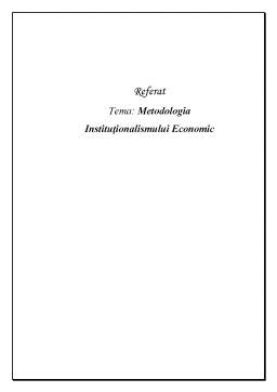 Referat - Metodologia Institutionalsmului Economic