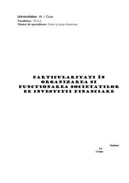 Proiect - Particularitati în Organizarea și Functionarea Societatilor de Investitii Financiare