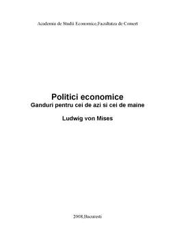 Referat - Politici economice. gânduri pentru cei de azi și cei de mâine. Ludwig von Mises