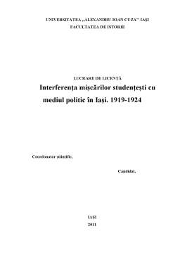 Licență - Interferența Mișcărilor Studențești cu Mediul Politic în Iași 1919-1924
