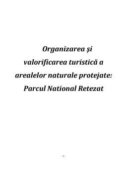 Proiect - Organizarea și valorificarea turistică a arealelor naturale protejate - Parcul Național Retezat