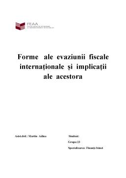 Referat - Forme ale Evaziunii Fiscale Internaționale și Implicații ale Acestora