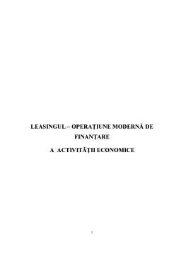 Licență - Leasingul - Operațiune Modernă de Finanțare a Activității Economice