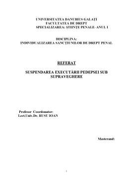 Referat - Individualizarea sancțiunilor de drept penal - suspendarea executării pedepsei sub supraveghere