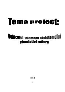 Proiect - Vehiculul - Element al Sistemului Rutier