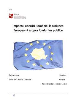 Proiect - Impactul Aderări României la Uniunea Europeană Asupra Fondurilor Publice