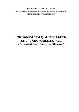 Proiect - Organizarea și Activitatea unei Bănci Comerciale pe Exemplul Băncii Comerciale Bancpost