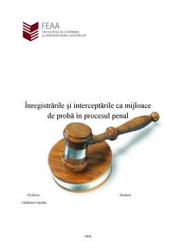 Proiect - Înregistrările și Interceptările ca Mijloace de Probă în Procesul Penal