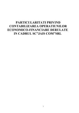 Proiect - Particularități privind contabilizarea operațiunilor economico-financiare derulate în cadrul SC Jais Com SRL
