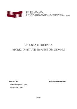 Proiect - UE - Istoric, Institutii, Procese Decizionale