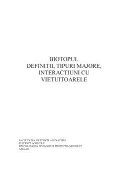 Referat - Biotopul - definiții, tipuri majore, interacțiuni cu viețuitoarele