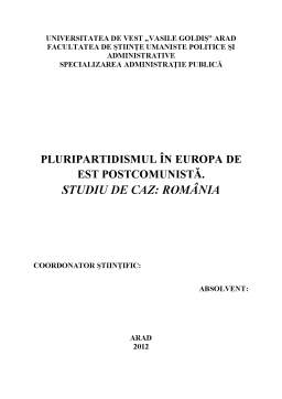 Licență - Pluripartidismul în Europa de Est postcomunistă - studiu de caz România