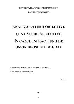 Licență - Analiza Laturii Obiective și a Laturii Subiective în Cazul Infracțiunii de Omor Deosebit de Grav
