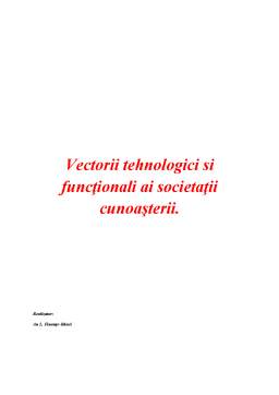 Referat - Vectorii Tehnologici și Funcționali ai Societații Cunoașterii