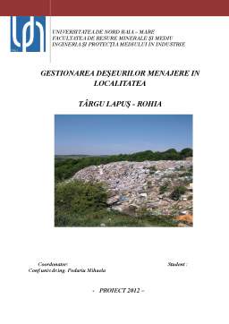 Proiect - Gestionarea Deșeurilor Menajere în Localitatea Târgu Lapuș - Rohia