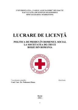Licență - Politica de Produs în Domeniul Social la Societatea de Cruce Roșie din România