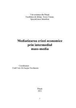 Licență - Mediatizarea Crizei Economice prin Intermediul Mass-Media