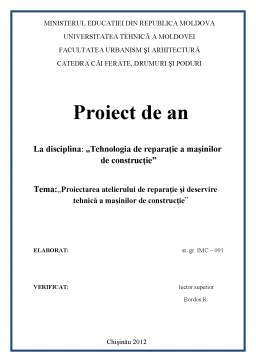Proiect - Proiectarea Atelierului de Reparație și Deservire Tehnică a Mașinilor de Construcție