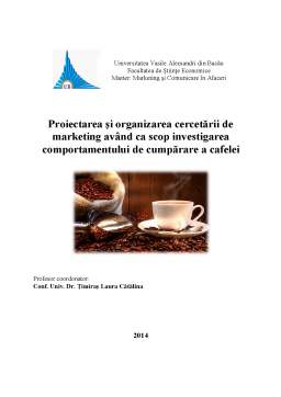 Proiect - Proiectarea și Organizarea Cercetării de Marketing Având ca Scop Investigarea Comportamentului de Cumpărare a Cafelei