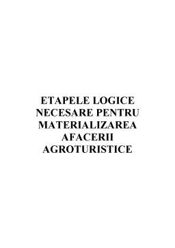 Referat - Etapele Logice Necesare pentru Materializarea Afacerii Agroturistice