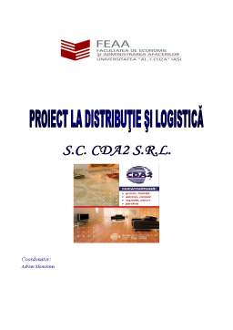 Proiect - Proiect la distribuție și logistică - SC CDA2 SRL