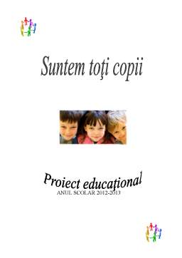 Proiect - Proiect educațional - suntem toți copii