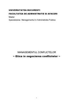 Referat - Managementul conflictelor - etică în negocierea conflictelor