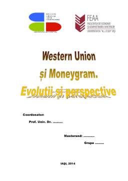 Proiect - Western Union și MoneyGram. evoluții și perspective