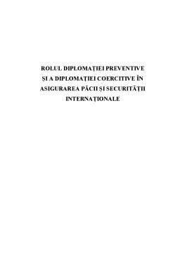 Referat - Rolul Diplomației Preventive și a Diplomației Coercitive în Asigurarea Păcii și Securității Internaționale