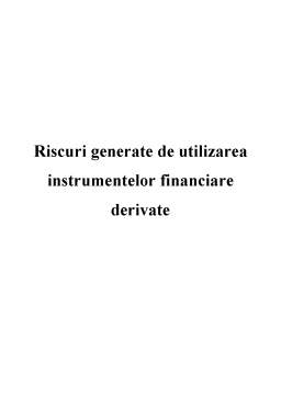Proiect - Riscuri generate de utilizarea instrumentelor financiare derivate