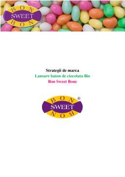 Proiect - Strategii de marcă - Lansare baton de ciocolată Bio Bon Sweet Bone