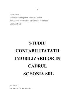 Licență - Studiu contabilitatatii imobilizărilor în cadrul SC Sonia SRL