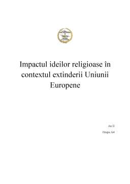 Referat - Impactul ideilor religioase în contextul extinderii Uniunii Europene
