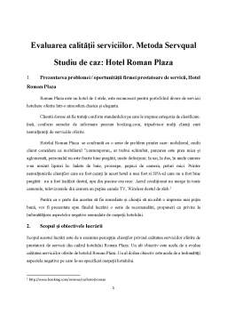 Referat - Evaluarea calității serviciilor - Metoda servqual - Studiu de caz Hotel Roman Plaza