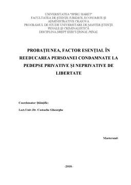 Referat - Probațiunea, factor esențial în reeducarea persoanei condamnate la pedepse privative și neprivative de libertate