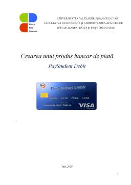 Referat - Crearea unui produs bancar de plată - PayStudent Debit