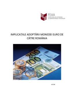 Proiect - Implicațiile adoptării monedei Euro de către România