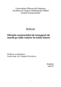 Referat - Efectele contractului de transport de marfă pe căile rutiere în trafic intern