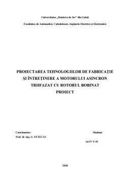 Proiect - Proiectarea tehnologiilor de fabricație și întreținere a motorului asincron triifazat cu rotorul bobinat