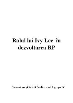 Referat - Rolul lui Ivy Lee în dezvoltarea RP