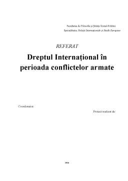 Referat - Dreptul Internațional în perioada conflictelor armate