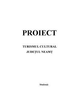 Proiect - Turismul cultural - Neamț