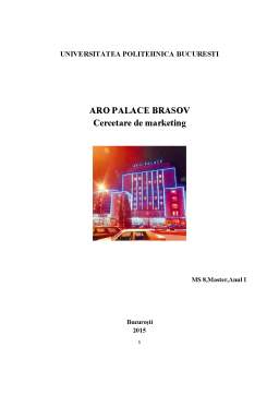 Proiect - Cercetare de marketing - Aro Palace Brașov