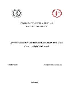 Referat - Opera de codificare din timpul lui Alexandru Ioan Cuza - Codul civil și Codul penal