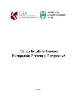 Proiect - Politică fiscală în Uniunea Europeană - prezent și perspective