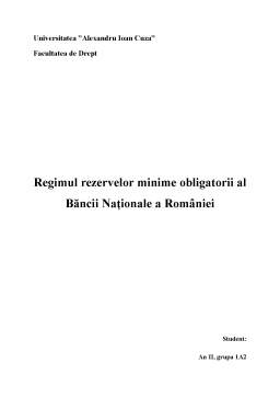 Referat - Regimul rezervelor minime obligatorii al Băncii Naționale a României