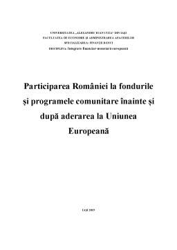 Referat - Participarea României la fondurile și programele comunitare înainte și după aderarea la Uniunea Europeană