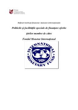 Referat - Politicile și facilitățile speciale de finanțare oferite de FMI