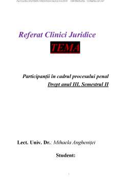 Proiect - Clinici Juridice - Participanții în cadrul procesului penal