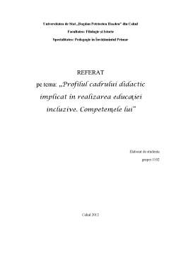 Referat - Profilul cadrului didactic implicat în realizarea educației incluzive - Competențele lui